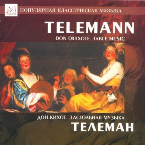 TELEMANN GEORG PHILLIP DON QUIXOTE. TABLE MUSIC CDMAN 171